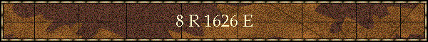 8 R 1626 E